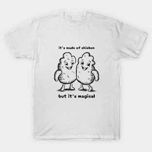 chicken nuggets are magical T-Shirt